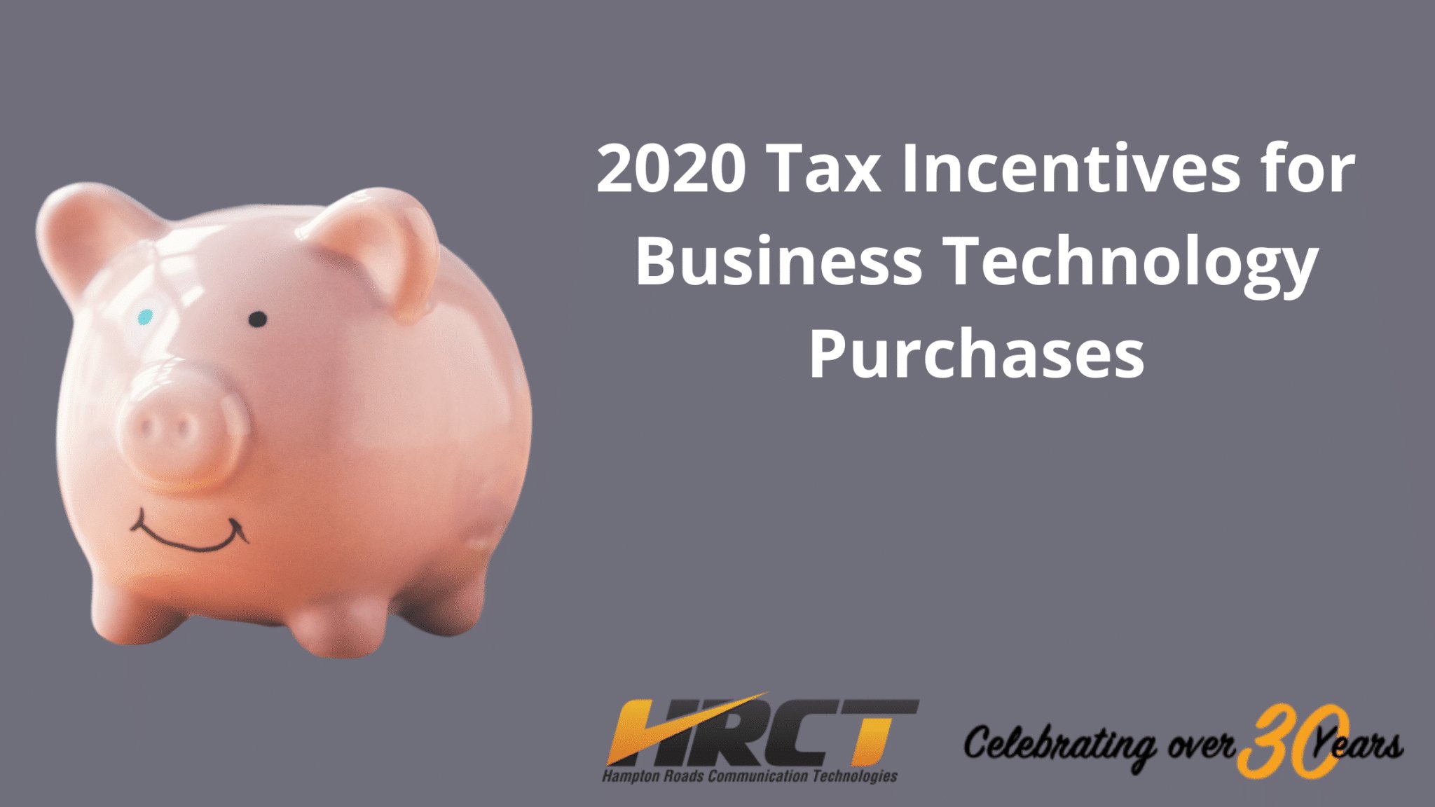 2020 Tax Incentives For Business Technology Purchases